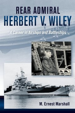 Rear Admiral Herbert V. Wiley, U.S. Navy - Marshall, Ernest