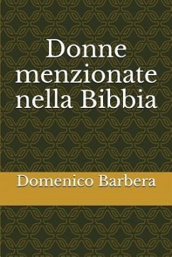 Donne Menzionate Nella Bibbia - Barbera, Domenico