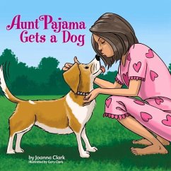 Aunt Pajama Gets a Dog: Volume 2 - Clark, Joanna