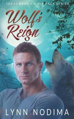 Wolf's Reign: Texas Ranch Wolf Pack - Nodima, Lynn