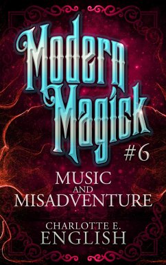 Cover Music and Misadventure (Modern Magick, #6) (eBook, ePUB)