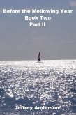 Before the Mellowing Year, Book Two, Part II (eBook, ePUB)