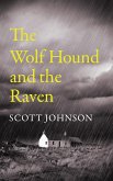 The Wolf Hound and the Raven (The Wolf Hound and the Raven Trilogy, #2) (eBook, ePUB)