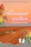 The Thousand Smiles of Nicholas Goring (The Butterfly Hunter Trilogy, #4) (eBook, ePUB)