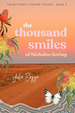 The Thousand Smiles of Nicholas Goring (The Butterfly Hunter Trilogy, #4) (eBook, ePUB) - Bozza, Julie
