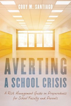 Averting a School Crisis (eBook, ePUB) - Santiago, Cody M.