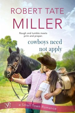 Cowboys Need Not Apply (eBook, ePUB) - Miller, Robert Tate