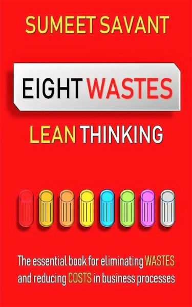 Eight Wastes (Lean Thinking, #1) (eBook, ePUB) Eight Wastes (Lean Thinking, #1) (eBook, ePUB)