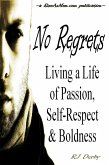 No Regrets: Living a Life of Passion, Self-Respect & Boldness (Rise As Men, #1) (eBook, ePUB)