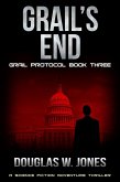 Grail's End (The Grail Protocol Series, #3) (eBook, ePUB) Grail's End (The Grail Protocol Series, #3) (eBook, ePUB)