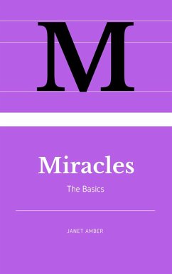 Miracles: The Basics (eBook, ePUB) - Amber, Janet