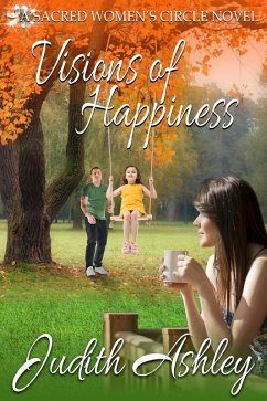 Visions of Happiness (The Sacred Women's Circle, #8) (eBook, ePUB) - Ashley, Judith