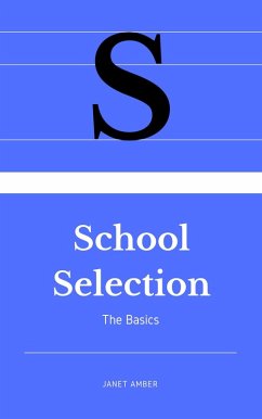 School Selection: The Basics (eBook, ePUB) - Amber, Janet