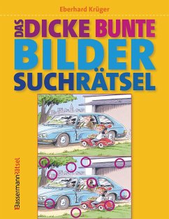 Das dicke bunte Bildersuchrätsel (Finde den Fehler) - Krüger, Eberhard