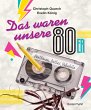 Das waren unsere 80er - Bild 1
