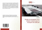 Etude et conception d¿un châssis roulant pour le transport de véhicule