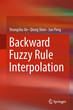 Backward Fuzzy Rule Interpolation (eBook, PDF) - Jin, Shangzhu; Shen, Qiang; Peng, Jun