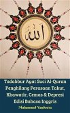Tadabbur Ayat Suci Al-Quran Penghilang Perasaan Takut, Khawatir, Cemas & Depresi Edisi Bahasa Inggris (eBook, ePUB)