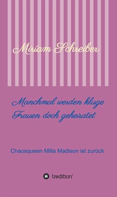 Manchmal werden kluge Frauen doch geheiratet (eBook, ePUB) - Schreiber, Miriam