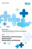 Book Series: Increasing Productivity of Software Development, Part 1: Productivity and Performance Measurement - Measurability and Methods (eBook, ePUB)