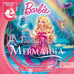 Barbie Fairytopia - Mermaidia (Das Original-Hörspiel zum Film) (MP3-Download) - Szymczyk, Marian; Koch, Dieter