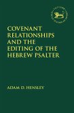 Covenant Relationships and the Editing of the Hebrew Psalter (eBook, PDF)