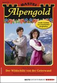 Der Wildschütz von der Geierwand / Alpengold Bd.279 (eBook, ePUB)