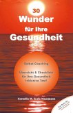 30 Wunder für Ihre Gesundheit (eBook, ePUB)