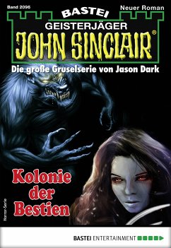 Kolonie der Bestien / John Sinclair Bd.2096 (eBook, ePUB) - Hill, Ian Rolf