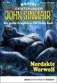 Mordakte Werwolf / John Sinclair Bd.2098 (eBook, ePUB)