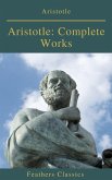 Aristotle: Complete Works (Active TOC) (Feathers Classics ) (eBook, ePUB)