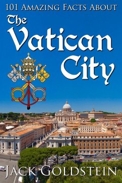 101 Amazing Facts about the Vatican City (eBook, PDF) - Goldstein, Jack