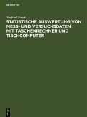 Statistische Auswertung von Mess- und Versuchsdaten mit Taschenrechner und Tischcomputer (eBook, PDF)