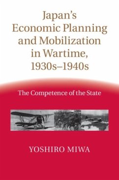Japan's Economic Planning and Mobilization in Wartime, 1930s-1940s (eBook, PDF) - Miwa, Yoshiro