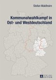 Kommunalwahlkampf in Ost- und Westdeutschland (eBook, PDF)