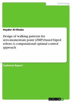 Design of walking patterns for zero-momentum point (ZMP)-based biped robots. A computational optimal control approach (eBook, PDF) - Al-Shuka, Hayder
