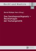 Das Gendiagnostikgesetz - Rechtsfragen der Humangenetik (eBook, PDF)