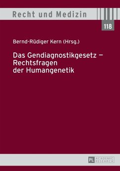 Das Gendiagnostikgesetz - Rechtsfragen der Humangenetik (eBook, PDF)