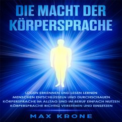 Die Macht der Körpersprache (MP3-Download) - Krone, Max