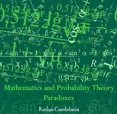 Mathematics and Probability Theory Paradoxes (eBook, PDF) Mathematics and Probability Theory Paradoxes (eBook, PDF)