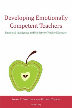 Developing Emotionally Competent Teachers (eBook, PDF) - Corcoran, Roisin