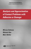 Analysis and Approximation of Contact Problems with Adhesion or Damage (eBook, PDF)