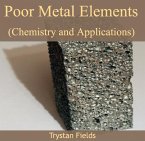 Poor Metal Elements (Chemistry and Applications) (eBook, PDF)