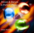 Meson & Baryon in Particle Physics (eBook, PDF) Meson & Baryon in Particle Physics (eBook, PDF)