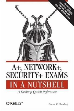A+, Network+, Security+ Exams in a Nutshell (eBook, PDF) - Bhardwaj, Pawan K.