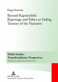 Ryszard Kapuscinski: Reportage and Ethics or Fading Tyranny of the Narrative (eBook, PDF)