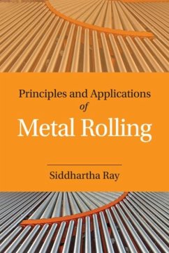 Principles and Applications of Metal Rolling (eBook, PDF) - Ray, Siddhartha