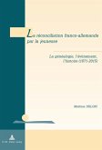 La reconciliation franco-allemande par la jeunesse (eBook, PDF)