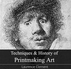 Techniques & History of Printmaking Art (eBook, PDF)