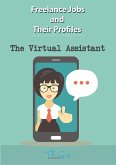 The Freelance Virtual Assistant (Freelance Jobs and Their Profiles, #14) (eBook, ePUB)